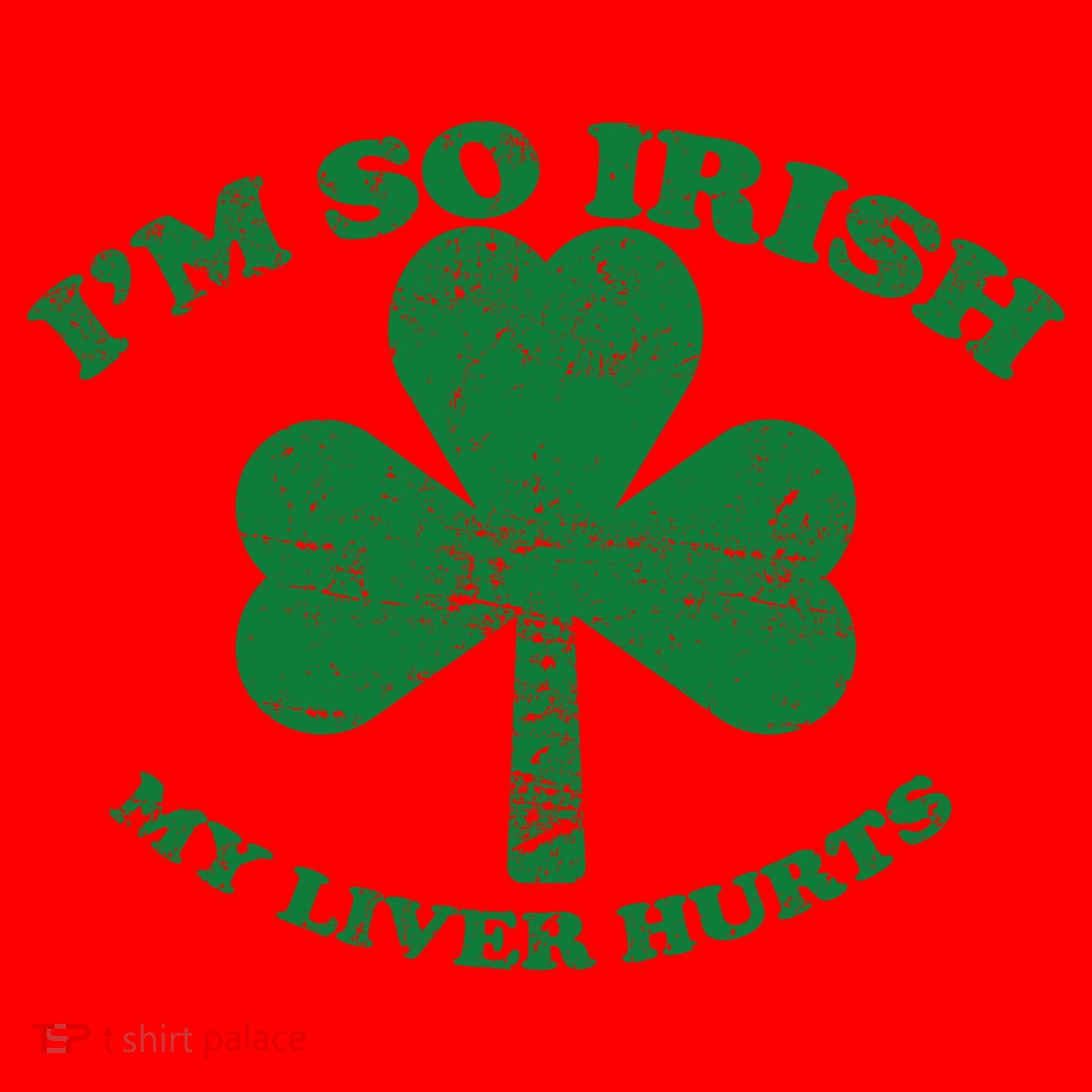 I'm So Irish My Liver Hurts Santa Hat