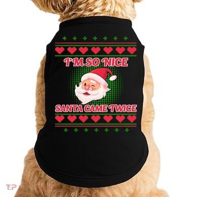 I'm So Nice Santa Came Twice Doggie Tank