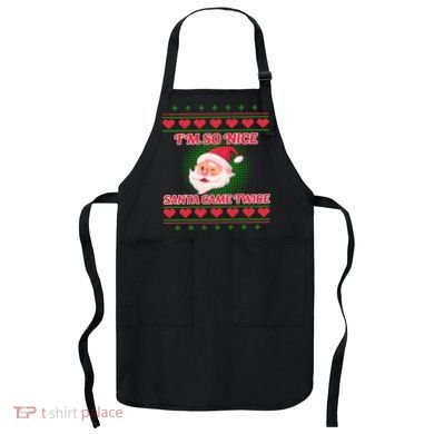 I'm So Nice Santa Came Twice Apron
