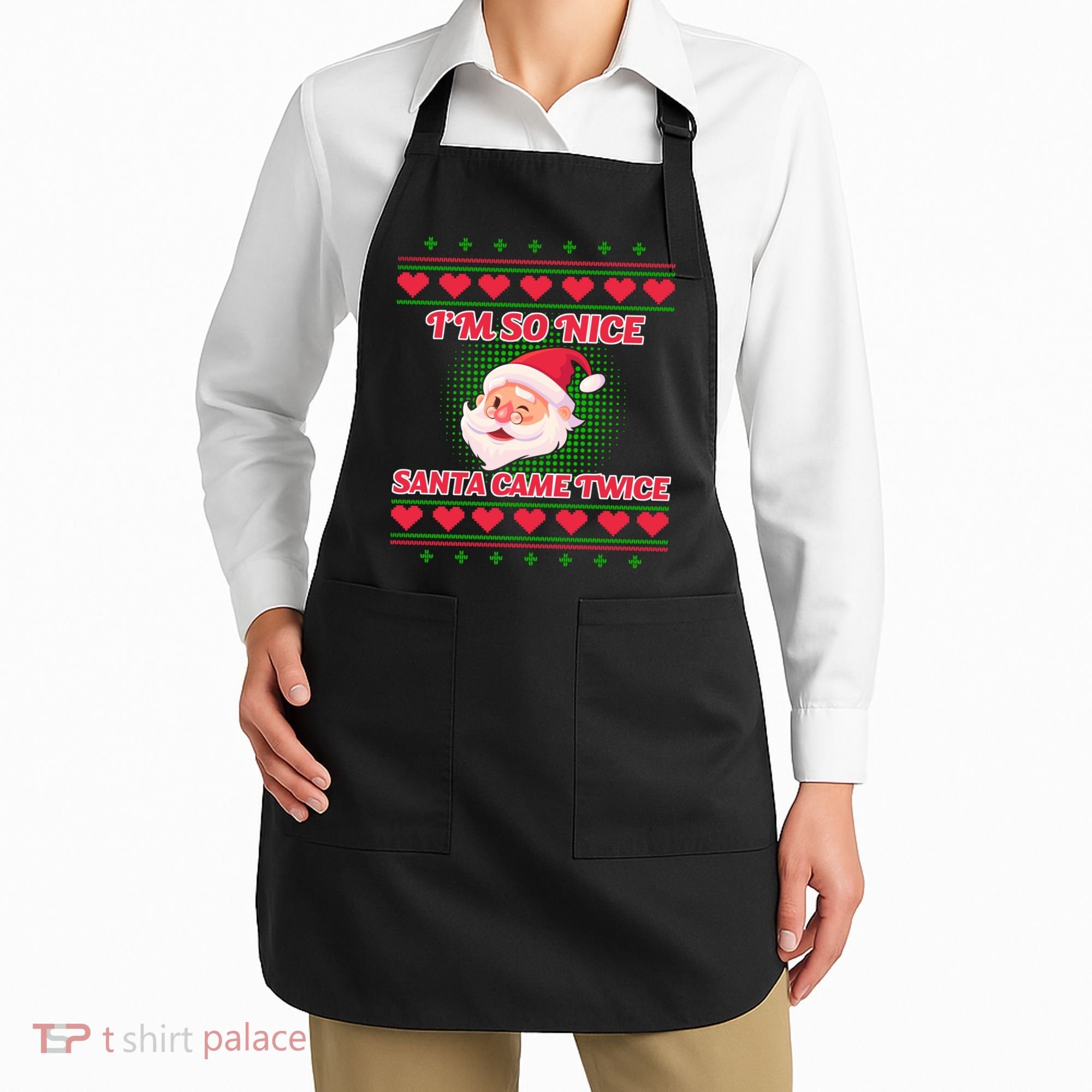 I'm So Nice Santa Came Twice Apron