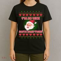 I'm So Nice Santa Came Twice T-Shirt thumb 4