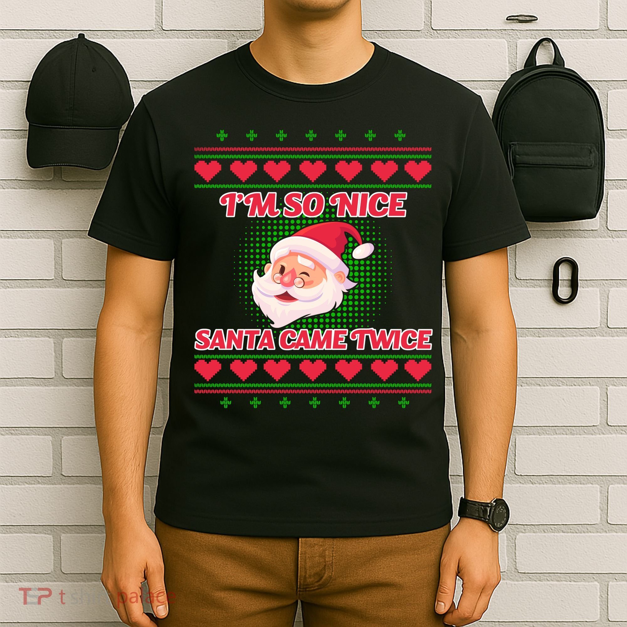 I'm So Nice Santa Came Twice T-Shirt