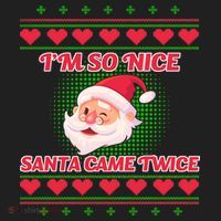 I'm So Nice Santa Came Twice Tumbler thumb 3