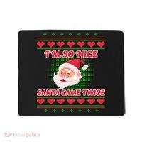 I'm So Nice Santa Came Twice Mousepad thumb 0