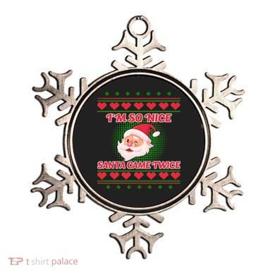I'm So Nice Santa Came Twice Ornament