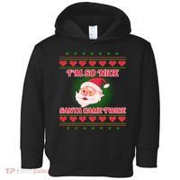 I'm So Nice Santa Came Twice Toddler Hoodie thumb 0