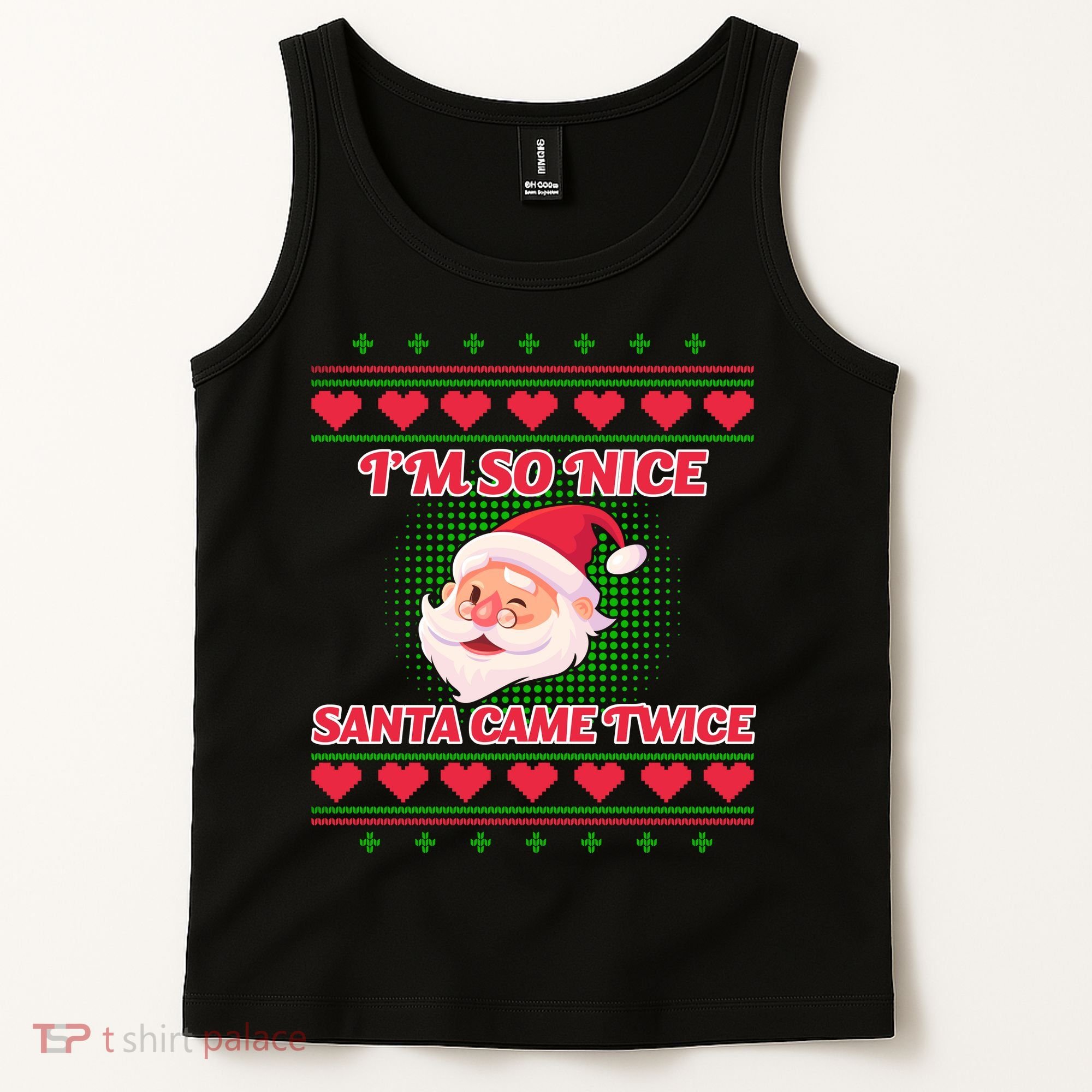 I'm So Nice Santa Came Twice Tank Top