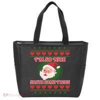 I'm So Nice Santa Came Twice Tote Bag thumb 0