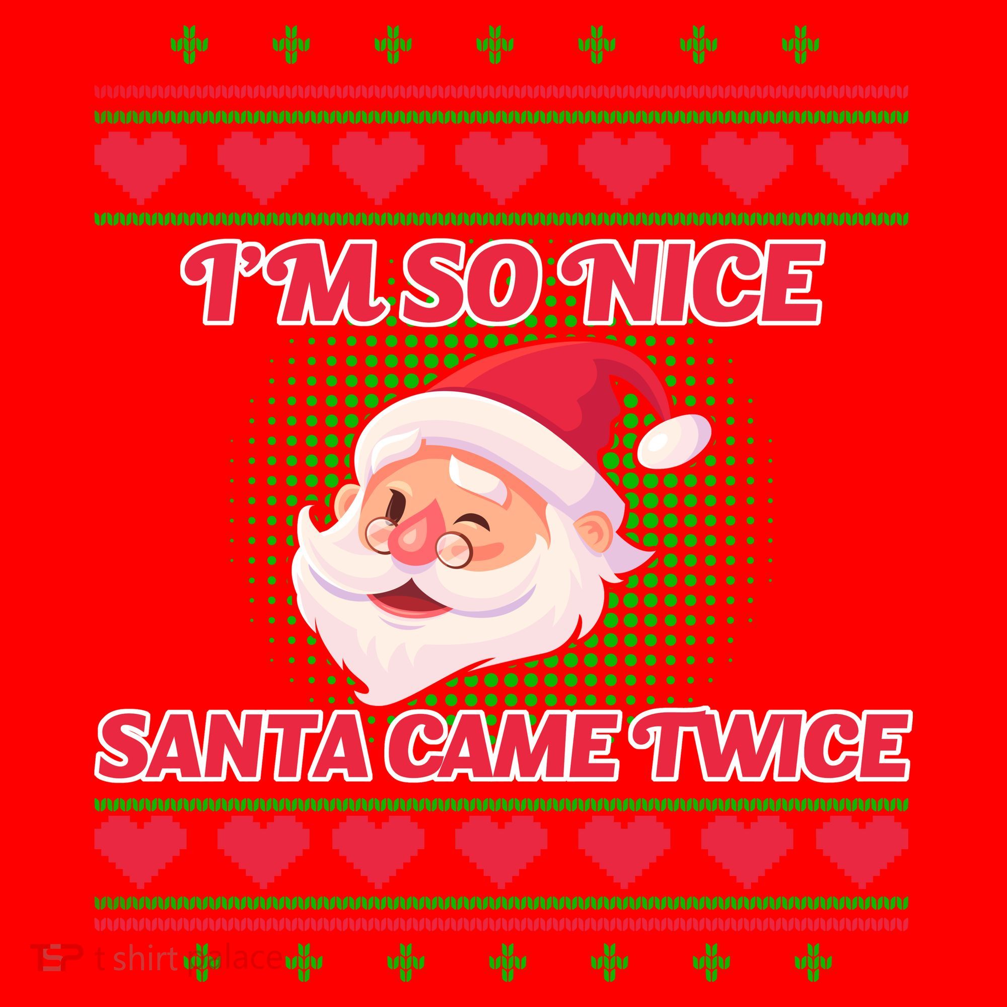 I'm So Nice Santa Came Twice Santa Hat