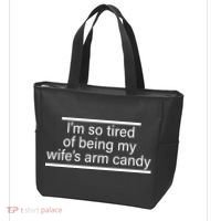 I'm So Tired Of Being My Wife's Arm Candy Tote Bag thumb 3