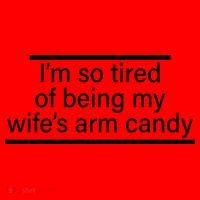 I'm So Tired Of Being My Wife's Arm Candy Santa Hat thumb 1