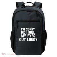 I'm Sorry Did I Roll My Eyes Out Loud? Backpack thumb 0