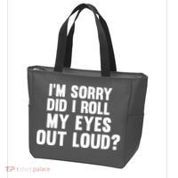 I'm Sorry Did I Roll My Eyes Out Loud? Tote Bag thumb 3