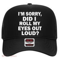 I'm Sorry Did I Roll My Eyes Out Loud? Funny Hat thumb 0