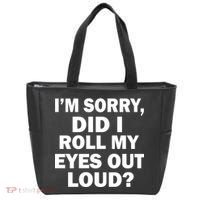 I'm Sorry Did I Roll My Eyes Out Loud? Funny Tote Bag thumb 0