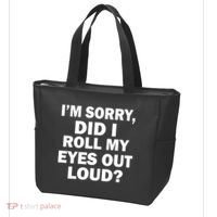I'm Sorry Did I Roll My Eyes Out Loud? Funny Tote Bag thumb 3