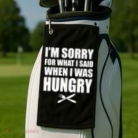 I'm Sorry For What I Said I Was Hungry Golf Towel thumb 2