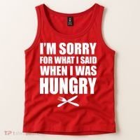 I'm Sorry For What I Said I Was Hungry Tank Top thumb 2