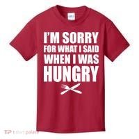 I'm Sorry For What I Said I Was Hungry Kids T-Shirt thumb 0