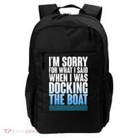 I'm Sorry For What I Said While Docking The Boat Backpack thumb 0
