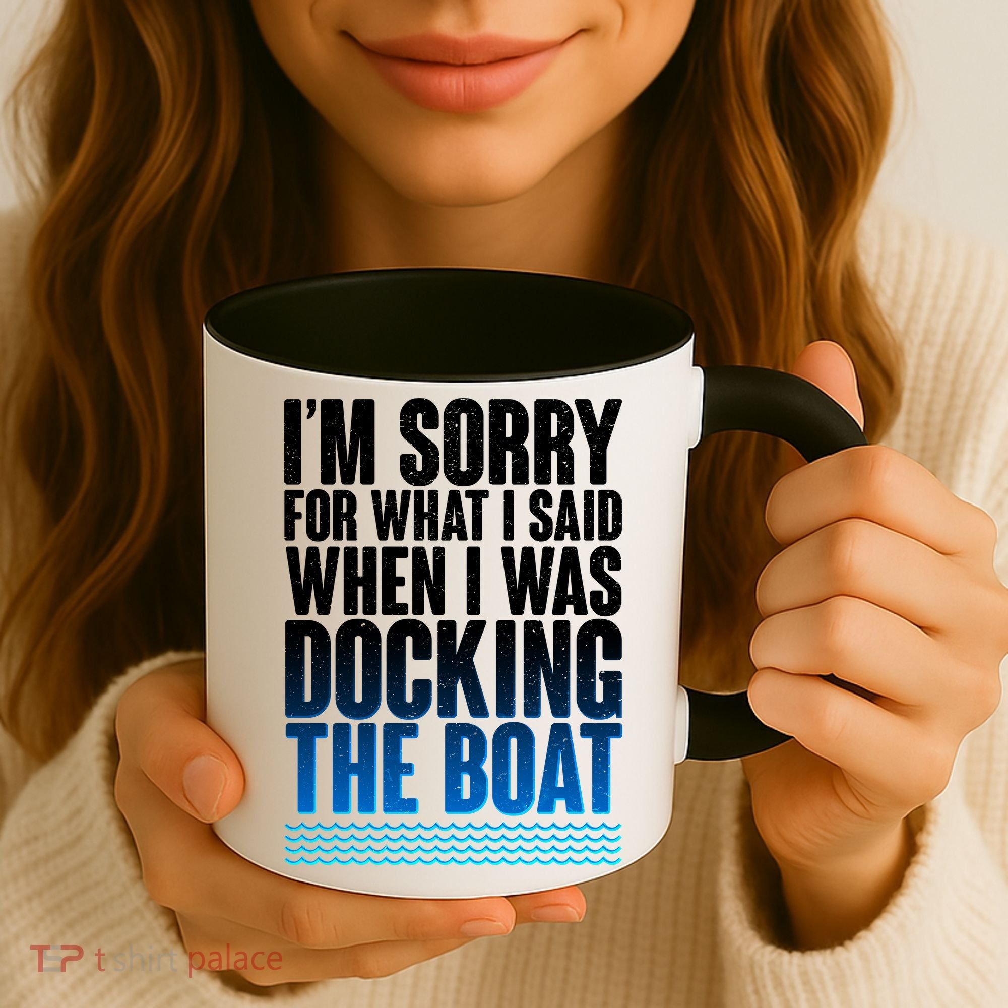 I'm Sorry For What I Said While Docking The Boat Coffee Mug