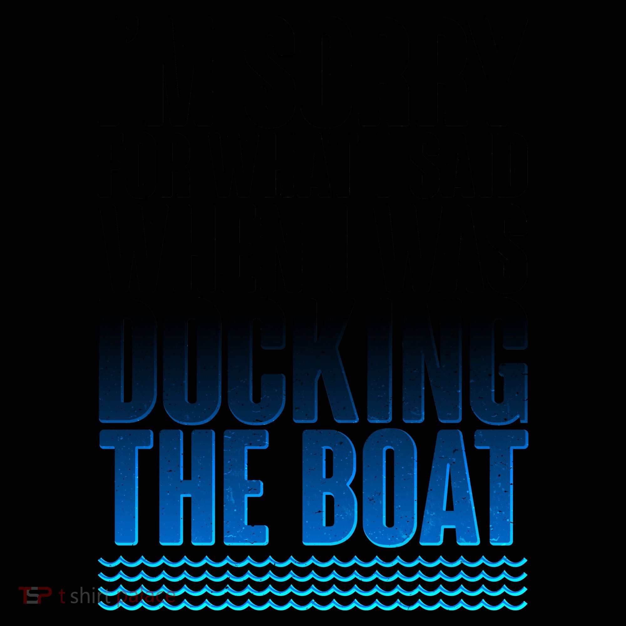I'm Sorry For What I Said While Docking The Boat Coffee Mug