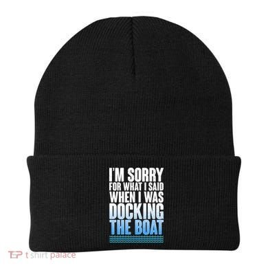 I'm Sorry For What I Said While Docking The Boat Beanie