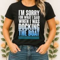 I'm Sorry For What I Said While Docking The Boat Women's T-Shirt thumb 2