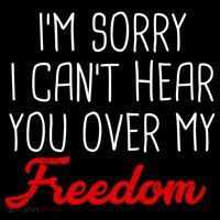 I'm Sorry I Can't Hear You Over My Freedom Women's Hoodie thumb 2