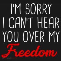I'm Sorry I Can't Hear You Over My Freedom Women's Tank Top thumb 5
