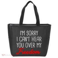 I'm Sorry I Can't Hear You Over My Freedom Tote Bag thumb 0