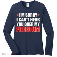I'm Sorry I Can't Hear You Over My Freedom USA Women's Long Sleeve Shirt thumb 0