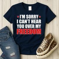 I'm Sorry I Can't Hear You Over My Freedom USA Women's T-Shirt thumb 3