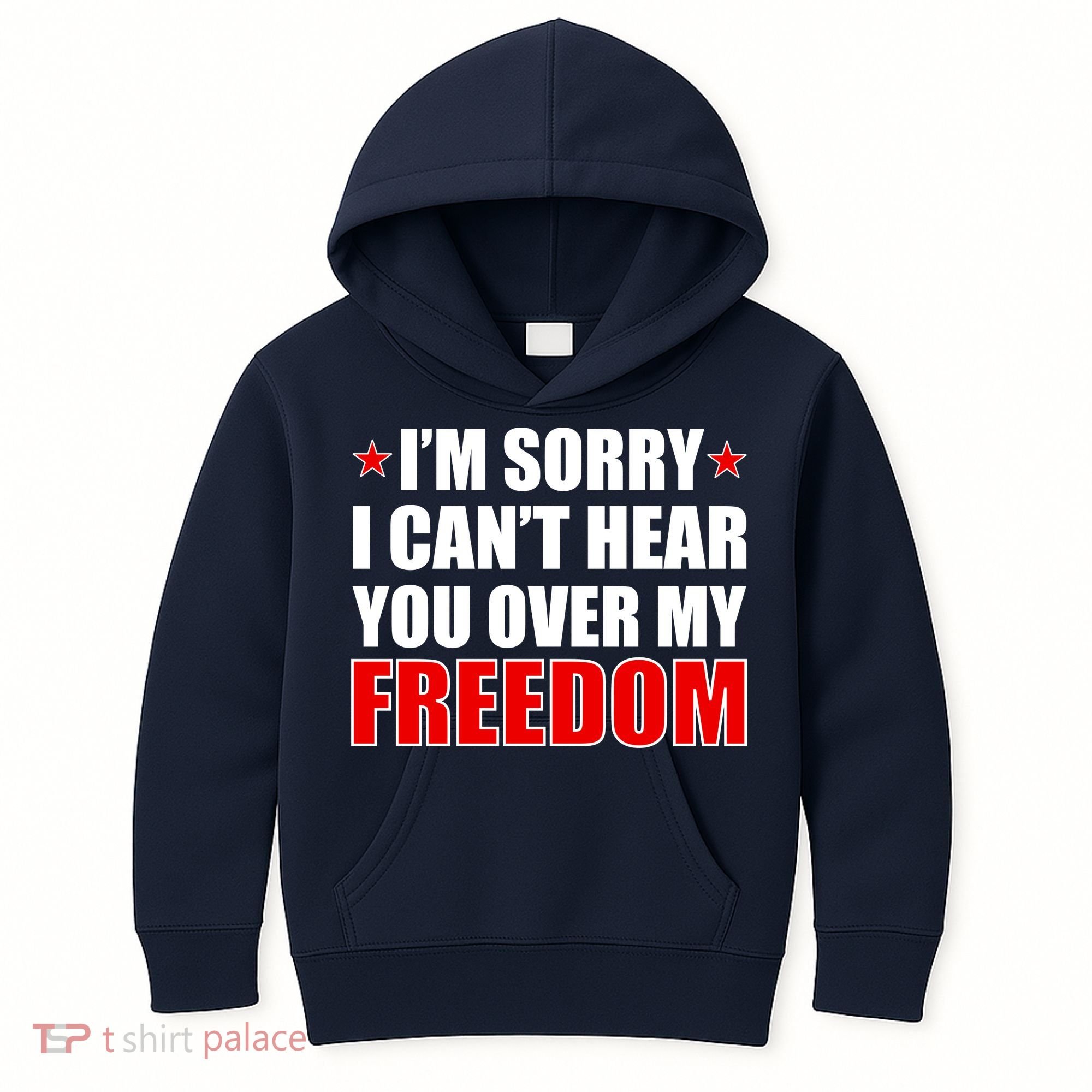 I'm Sorry I Can't Hear You Over My Freedom USA Kids Hoodie