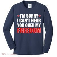 I'm Sorry I Can't Hear You Over My Freedom USA Kids Long Sleeve Shirt thumb 0