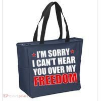 I'm Sorry I Can't Hear You Over My Freedom USA Tote Bag thumb 2