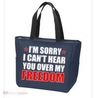 I'm Sorry I Can't Hear You Over My Freedom USA Tote Bag thumb 3