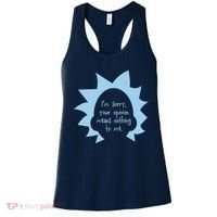 I'm Sorry Your Opinion Means Nothing To Me Women's Tank Top thumb 0