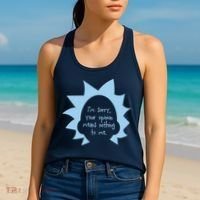 I'm Sorry Your Opinion Means Nothing To Me Women's Tank Top thumb 2