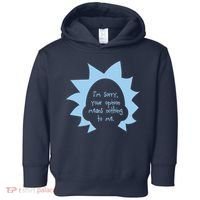 I'm Sorry Your Opinion Means Nothing To Me Toddler Hoodie thumb 0