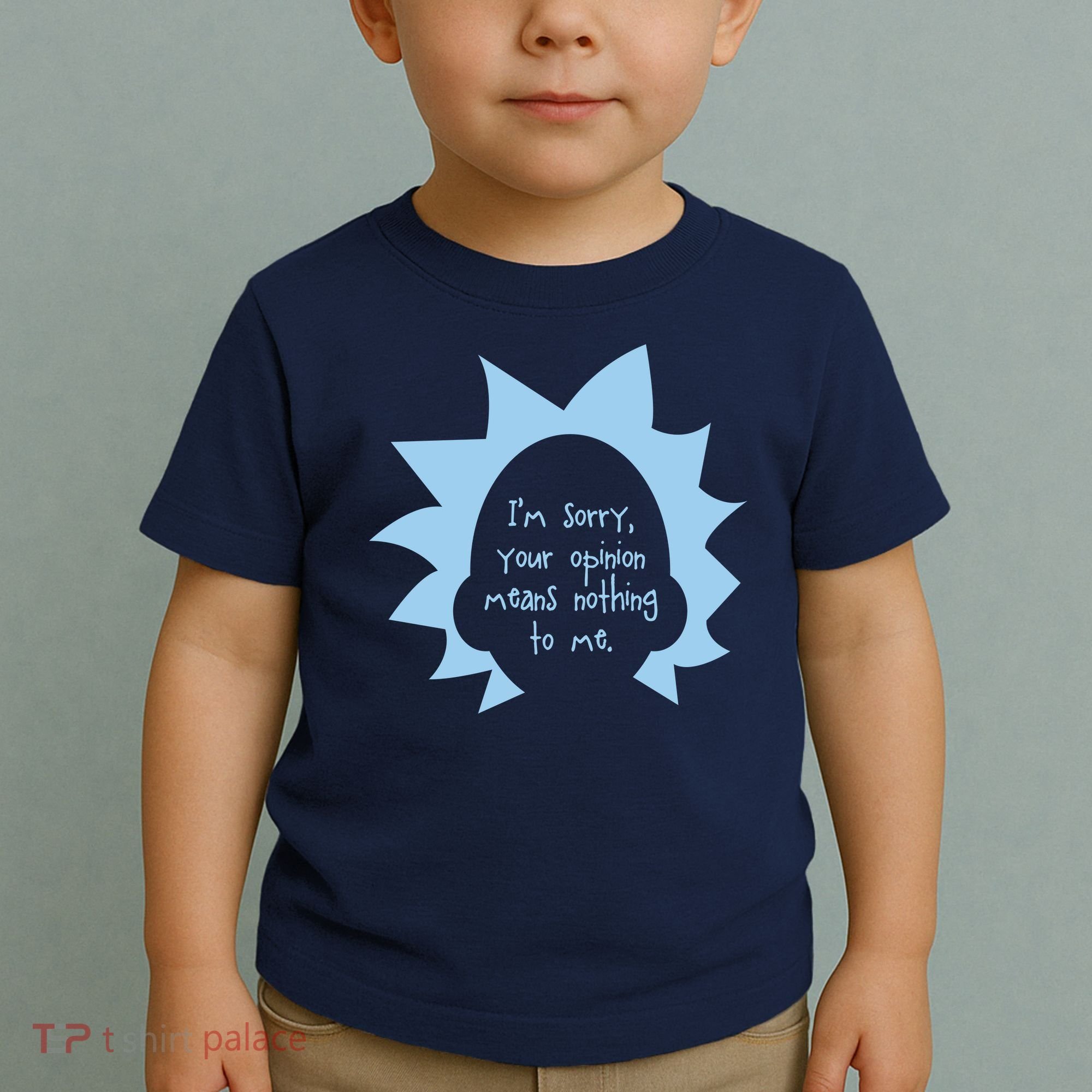 I'm Sorry Your Opinion Means Nothing To Me Toddler T-Shirt