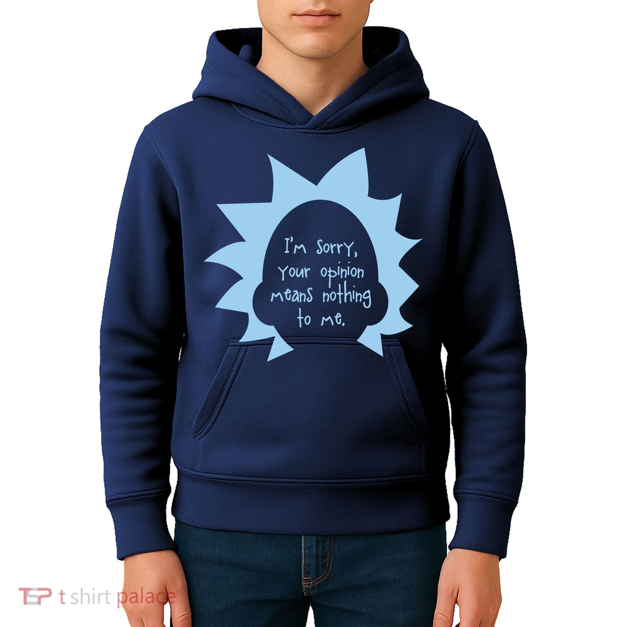 I'm Sorry Your Opinion Means Nothing To Me Kids Hoodie