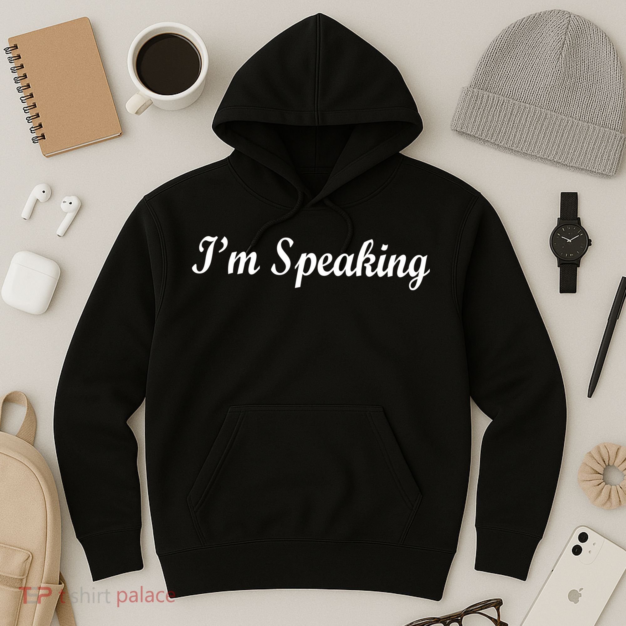 I'm Speaking Hoodie