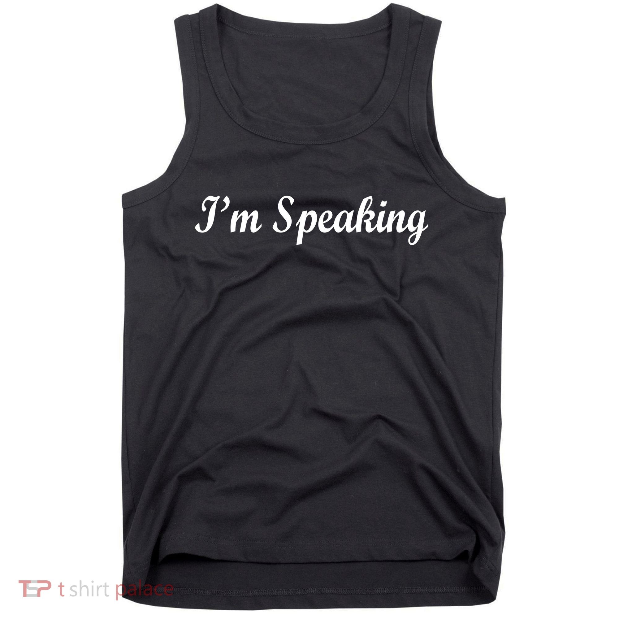 I'm Speaking Tank Top