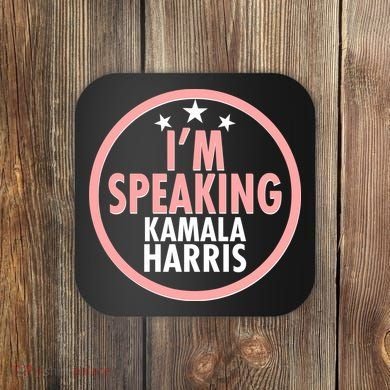 I'm Speaking Emblem Kamala Harris Madam Vice President Coaster