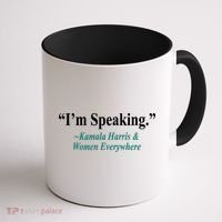 I'm Speaking Kamala Harris and Woman Everywhere Coffee Mug thumb 1