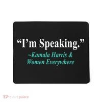 I'm Speaking Kamala Harris and Woman Everywhere Mousepad thumb 0