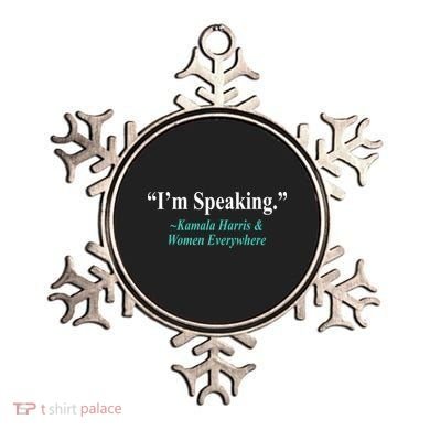 I'm Speaking Kamala Harris and Woman Everywhere Ornament