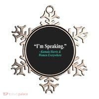 I'm Speaking Kamala Harris and Woman Everywhere Ornament thumb 0