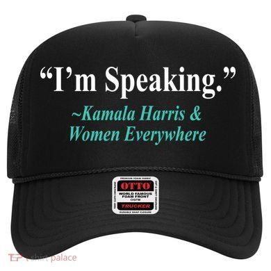 I'm Speaking Kamala Harris and Woman Everywhere Hat